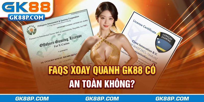 faqs-xoay-quanh-gk88p-com-co-an-toan-khong